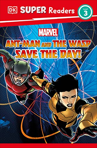 DK Super Readers Level 3 Marvel Ant-Man and The Wasp Save the Day! [Hardcover]