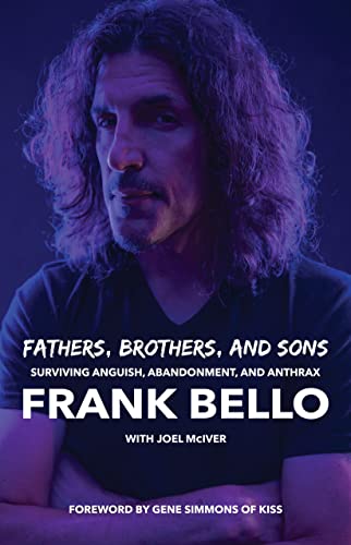 Fathers, Brothers, and Sons: Surviving Anguish, Abandonment, and Anthrax [Paperback]