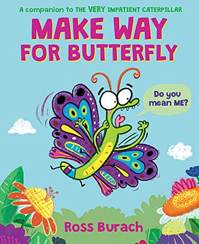 Make Way for Butterfly (A Very Impatient Caterpillar Book) [Hardcover]