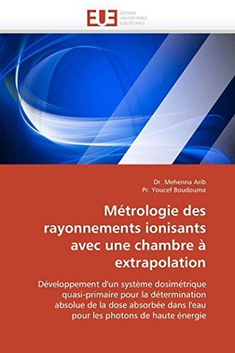 Mtrologie Des Rayonnements Ionisants Avec Une Chambre  Extrapolation Dvelopp [Paperback]