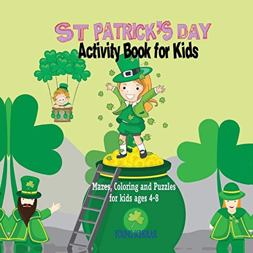 St. Patrick's Day Activity Book For Kids Mazes, Coloring And Puzzles For Kids 4 [Paperback]