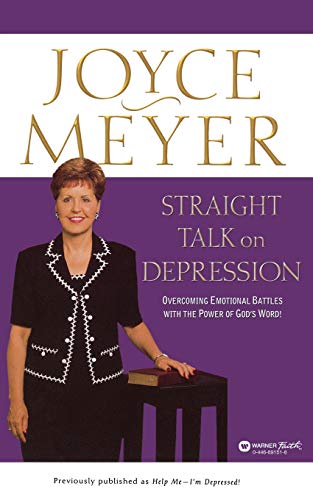 Straight Talk on Depression Overcoming Emotional Battles ith the Poer of God& [Paperback]