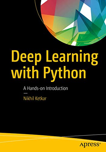 Deep Learning ith Python A Hands-on Introduction [Paperback]