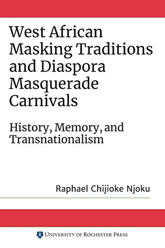 West African Masking Traditions and Diaspora Masquerade Carnivals History, Memo [Paperback]