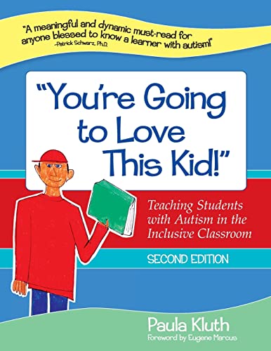 'You're Going to Love This Kid!': Teaching Students with Autism in the Inclusive [Paperback]