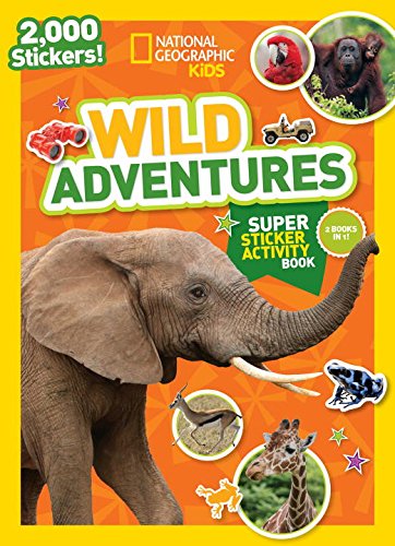 National Geographic Kids Wild Adventures Super Sticker Activity Book [Paperback]