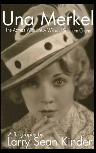 Una Merkel The Actress With Sassy Wit And Southern Charm (hardback) [Hardcover]