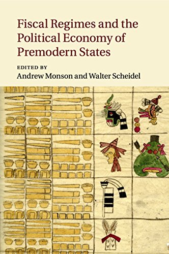 Fiscal Regimes and the Political Economy of Premodern States [Paperback]