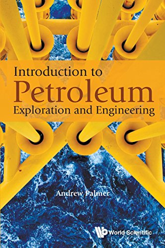 Introduction To Petroleum Exploration And Engineering [Paperback]