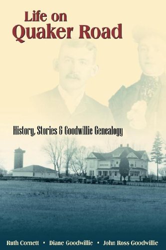 Life On Quaker Road History, Stories And Goodillie Genealogy [Paperback]