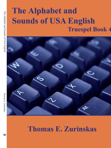 The Alphabet And Sounds Of Usa English Truespel Book 4 [Paperback]