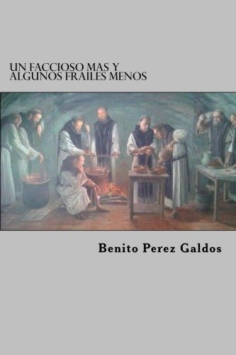 Un Faccioso Mas Y Algunos Frailes Menos (spanish Edition) [Paperback]