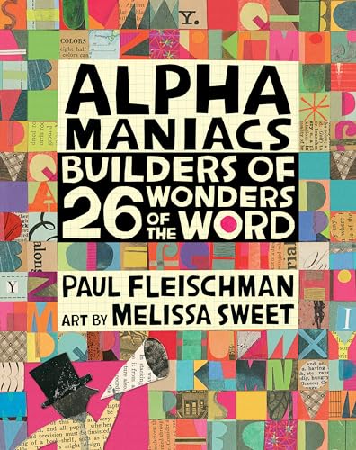 Alphamaniacs: Builders of 26 Wonders of the Word [Hardcover]