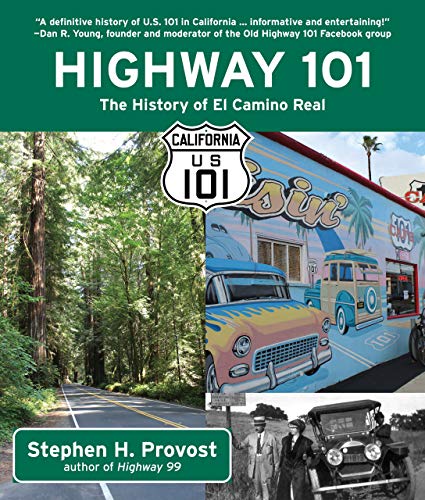 Highway 101: The History of El Camino Real [Paperback]