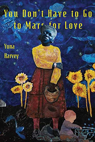 You Dont Have to Go to Mars for Love [Paperback]