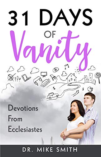 31 Days of Vanity  Devotions from Ecclesiastes [Paperback]