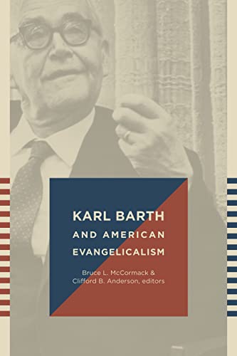 Karl Barth And American Evangelicalism [Paperback]