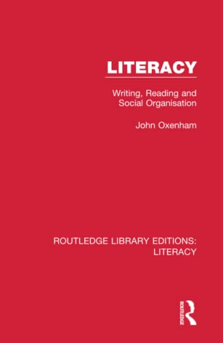 Literacy Writing, Reading and Social Organisation [Hardcover]