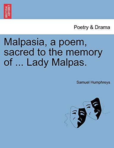 Malpasia, a Poem, Sacred to the Memory of Lady Malpas [Paperback]