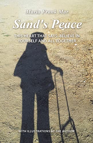 Sand's Peace This Heart That Says Believe In Yourself And All Together [Paperback]