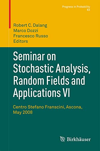 Seminar on Stochastic Analysis, Random Fields and Applications VI: Centro Stefan [Paperback]