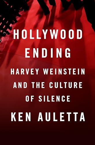 Hollywood Ending: Harvey Weinstein and the Culture of Silence [Hardcover]