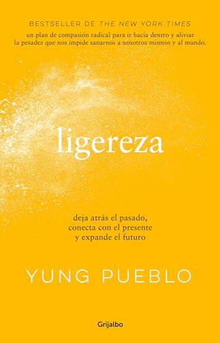 Ligereza: Deja atrs el pasado, conecta con el presente y expande el futuro / Li [Paperback]