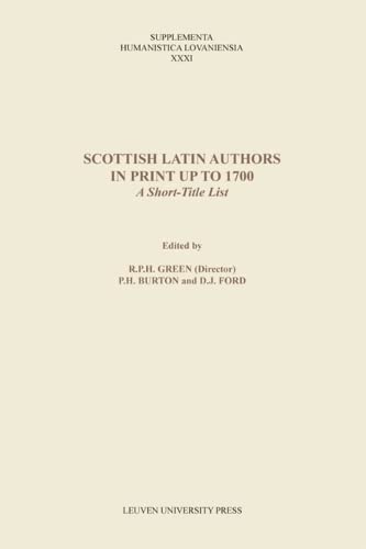 Scottish Latin Authors In Print Up To 1700: A Short-Title List (supplementa Huma [Paperback]