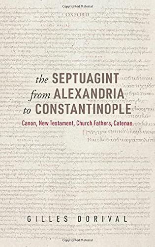 The Septuagint from Alexandria to Constantinople Canon, Ne Testament, Church F [Hardcover]