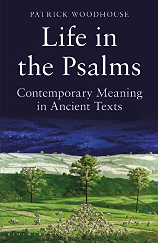 Life in the Psalms Contemporary Meaning in Ancient Texts The Mobray Lent Book [Paperback]