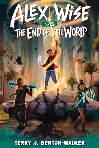 Alex Wise vs. the End of the World [Hardcover]