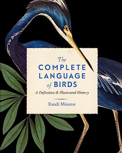 The Complete Language of Birds: A Definitive and Illustrated History [Hardcover]