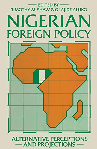 Nigerian Foreign Policy: Alternative Perceptions and Projections [Paperback]