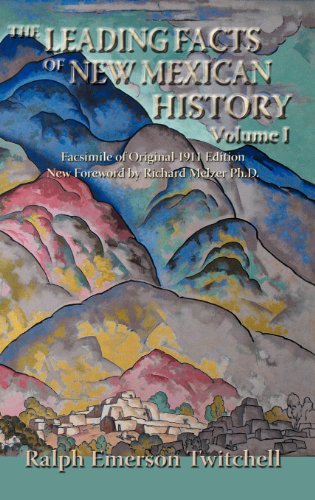 The Leading Facts Of Ne Mexican History, Vol. I (hardcover) [Hardcover]