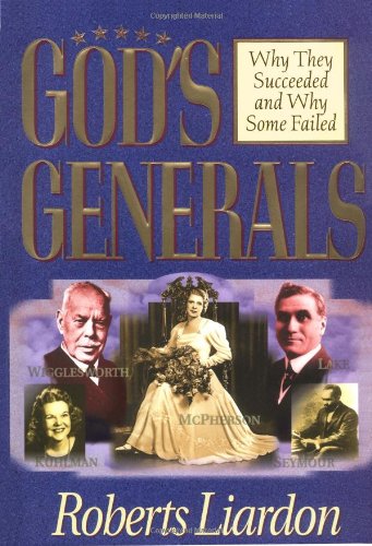 Gods Generals: Why They Succeeded And Why Some Fail [Hardcover]