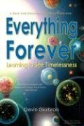 Everything Forever Learning To See Timelessness [Hardcover]