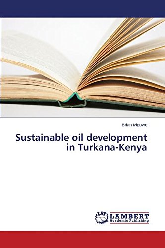 Sustainable Oil Development In Turkana-Kenya [Paperback]