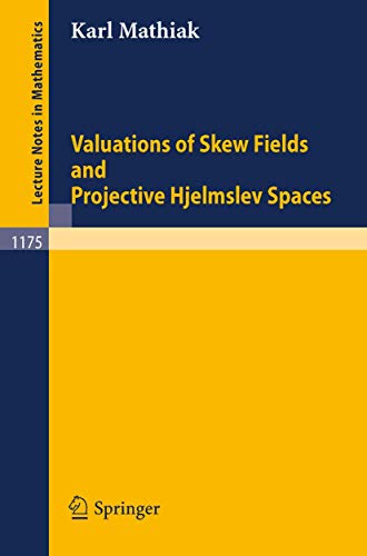 Valuations of Skew Fields and Projective Hjelmslev Spaces [Paperback]