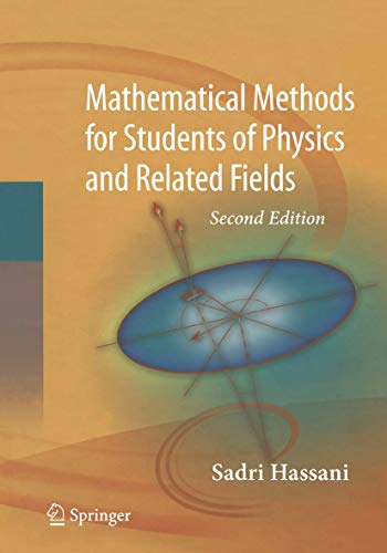 Mathematical Methods: For Students of Physics and Related Fields [Paperback]