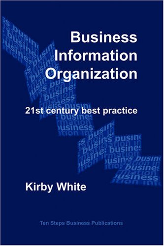 Business Information Organization  21st Century Best Practice [Paperback]