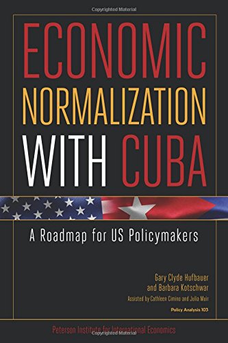 Economic Normalization with Cuba: A Roadmap for US Policymakers [Paperback]