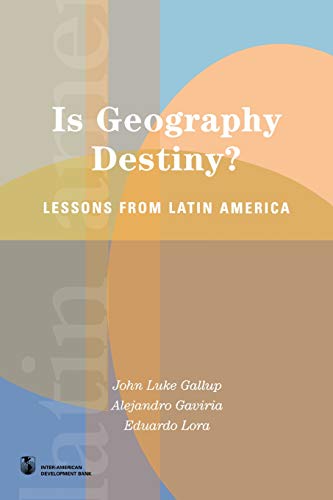 Is Geography Destiny Lessons from Latin America [Paperback]