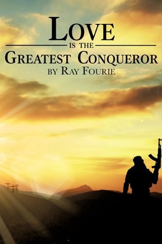 Love Is the Greatest Conqueror [Paperback]