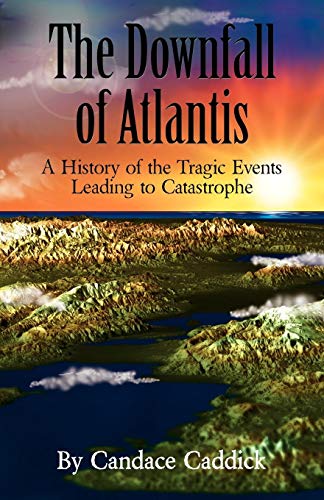 The Donfall Of Atlantis A History Of The Tragic Events Leading To Catastrophe [Paperback]