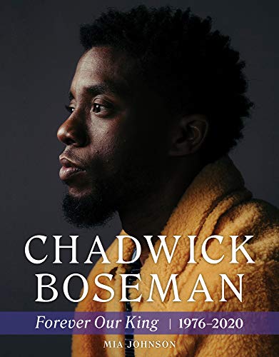 Chadwick Boseman: Forever Our King 1976-2020 [Paperback]