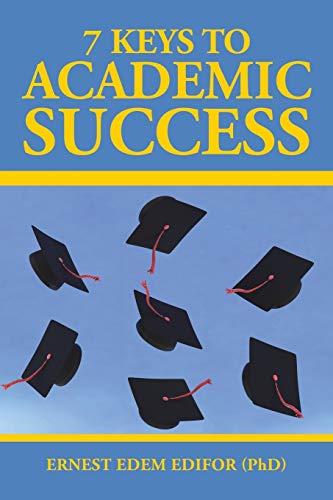 7 Keys To Academic Success [Paperback]