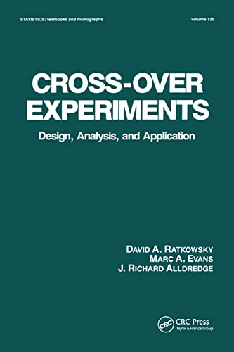 Cross-Over Experiments Design, Analysis and Application [Paperback]