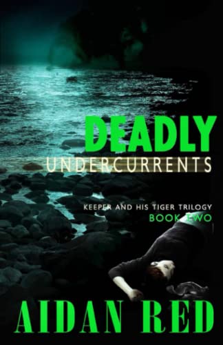 Keeper and His Tiger Bk 2  Deadly Undercurrents [Unknon]