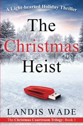 The Christmas Heist A Courtroom Adventure [Paperback]