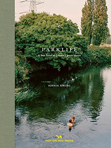 Park Life: A Love Letter to London's Greenspaces [Hardcover]